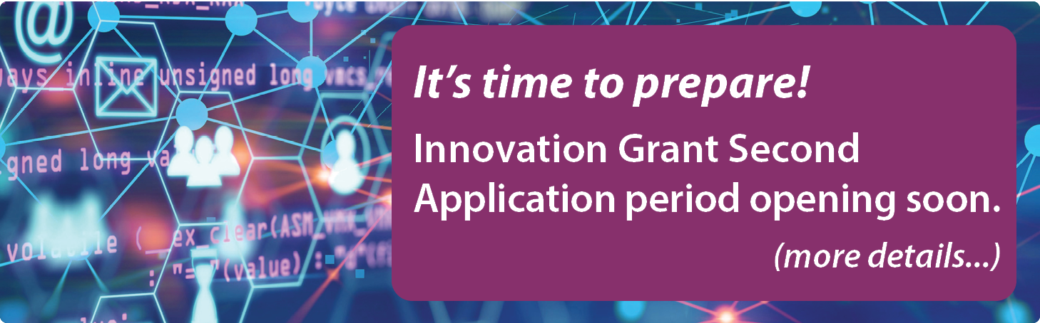 Innovation Grant Second Application opening soon